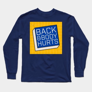 Back And Body Hurts Vintage Long Sleeve T-Shirt